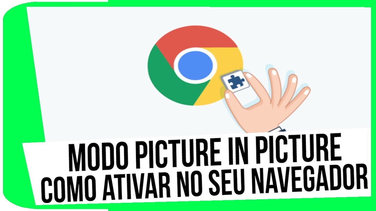 Como Ativar O Modo Picture In Picture No Google Chrome YouTube Como ativar o modo picture in picture no google chrome youtube