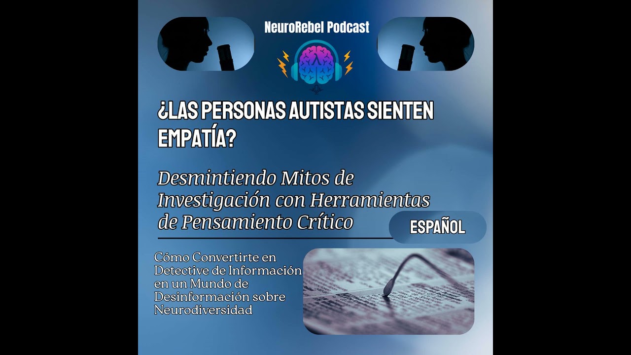 ¿Las Personas Autistas Sienten Empatía? Desmintiendo Mitos con Herramientas de Pensamiento Crítico"