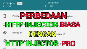 PERBEDAAN Http Injector PRO dengan Http Injector BIASA