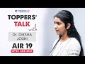 Toppers talk by dr diksha joshi air 19 upsc cse 2021