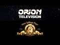Orion Television And Metro Goldwyn Mayer Orion Television And Metro Goldwyn Mayer