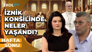 Papa Neden İznike Geliyor? Erhan Altunay, Papanın İznik Ziyaretinin Gerçeklerini Anlattı