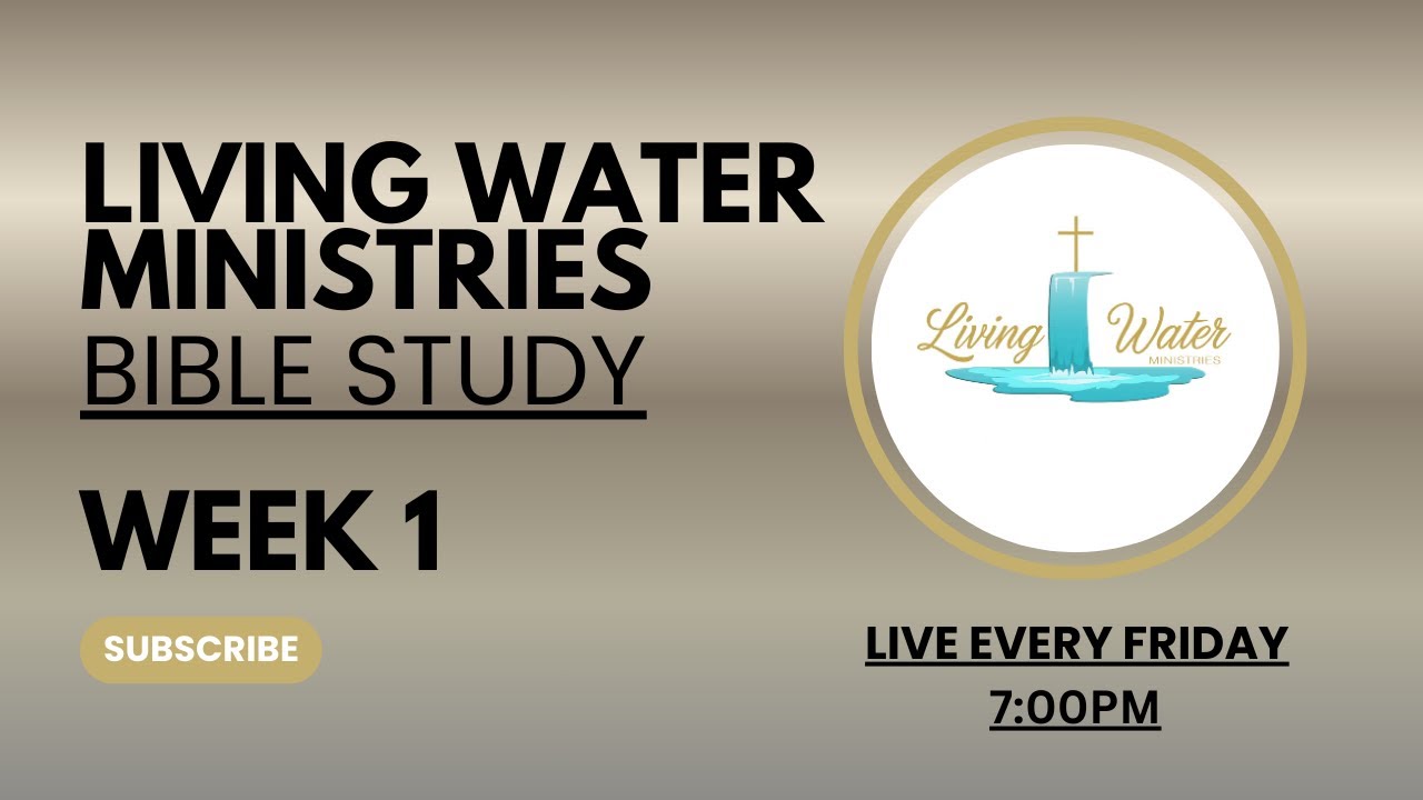 Living Water Ministries Friday Night Bible Study