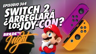 Nintendo Switch 2 ¿Arreglará los Joy-Con? - BRCDEvg Night 364