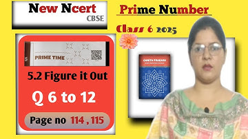 5.2 Figure it Out ( Q 8 to 12 ) Class 6 Maths Chapter 5 Prime Time Ganita Prakash Page no 114 , 115 