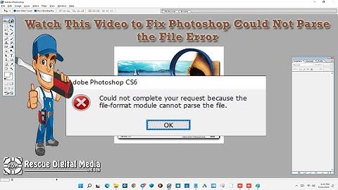 Fixed: Photoshop Could Not Parse the File Error | Working Solutions | Rescue Digital Media