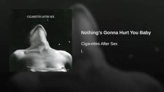 Nothing's Gonna Hurt You Baby Nothing's Gonna Hurt You Baby