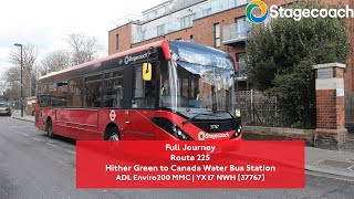 Full Journey | Route 225 to Canada Water | First Day Stagecoach London | 37767 (YX17 NWH)