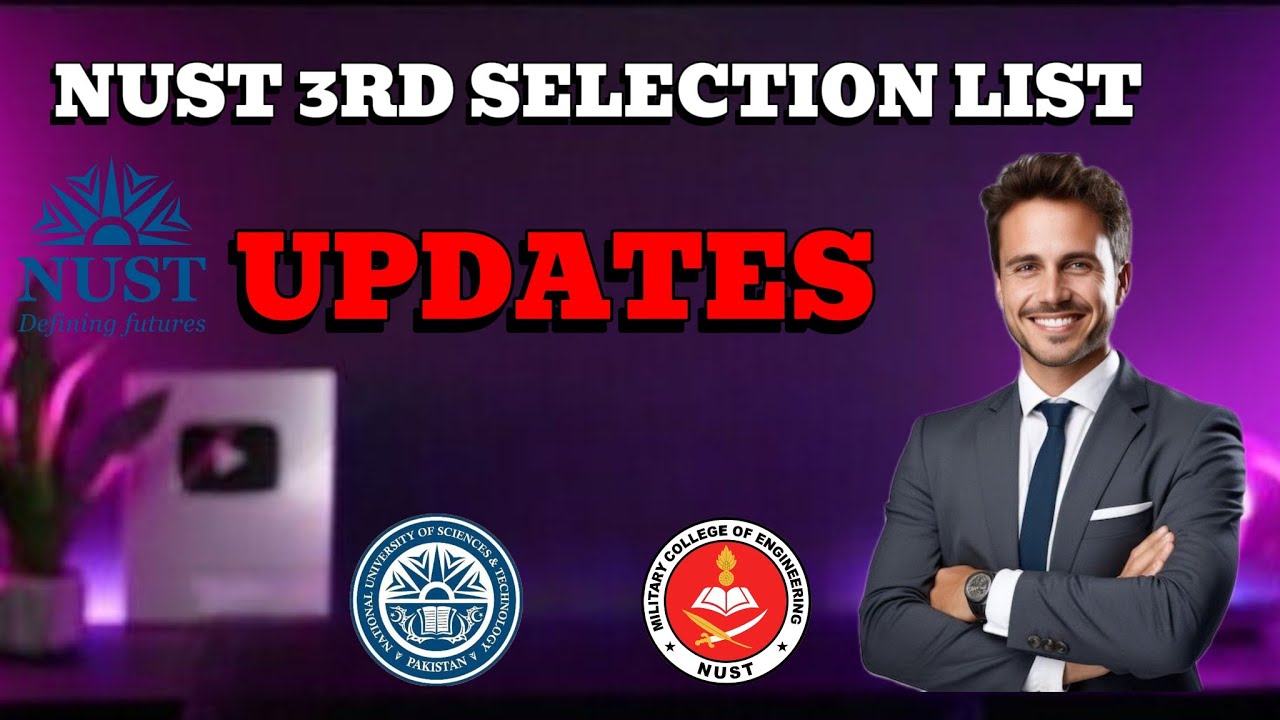 📢NUST 3rd Selection List 2025 — Latest Updates 💯 | 