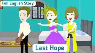 Last Hope: Full English Story | Animated Story | Learn English | Animated Stories