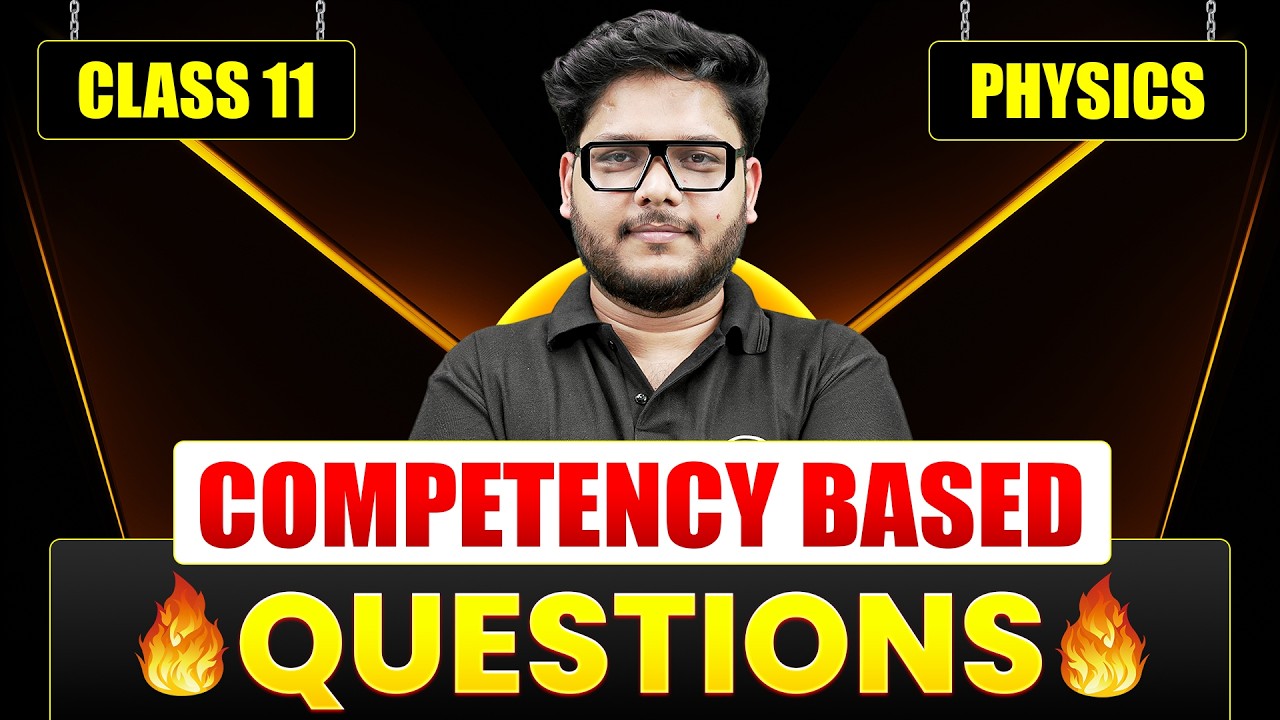 Class 11 PHYSICS Competency Based Question  in One Shot | ISC | Saviour 2026
