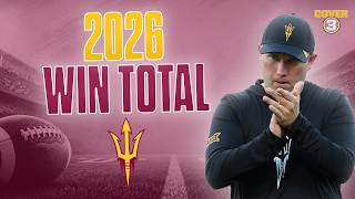 Arizona State 2026 Season Preview: Sun Devils Win Total Predictions | Cover 3 College Football