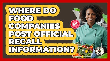 Where Do Food Companies Post Official Recall Information?