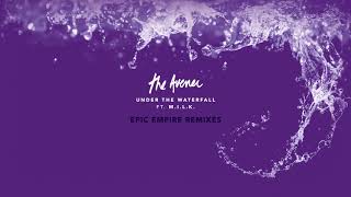 The Avener - Under The Waterfall [ Epic Empire Remix ]