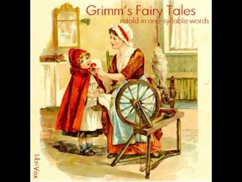 Grimm's Fairy Tales - Retold in One-Syllable Words by Jacob & Wilhelm GRIMM | Full Audio Book