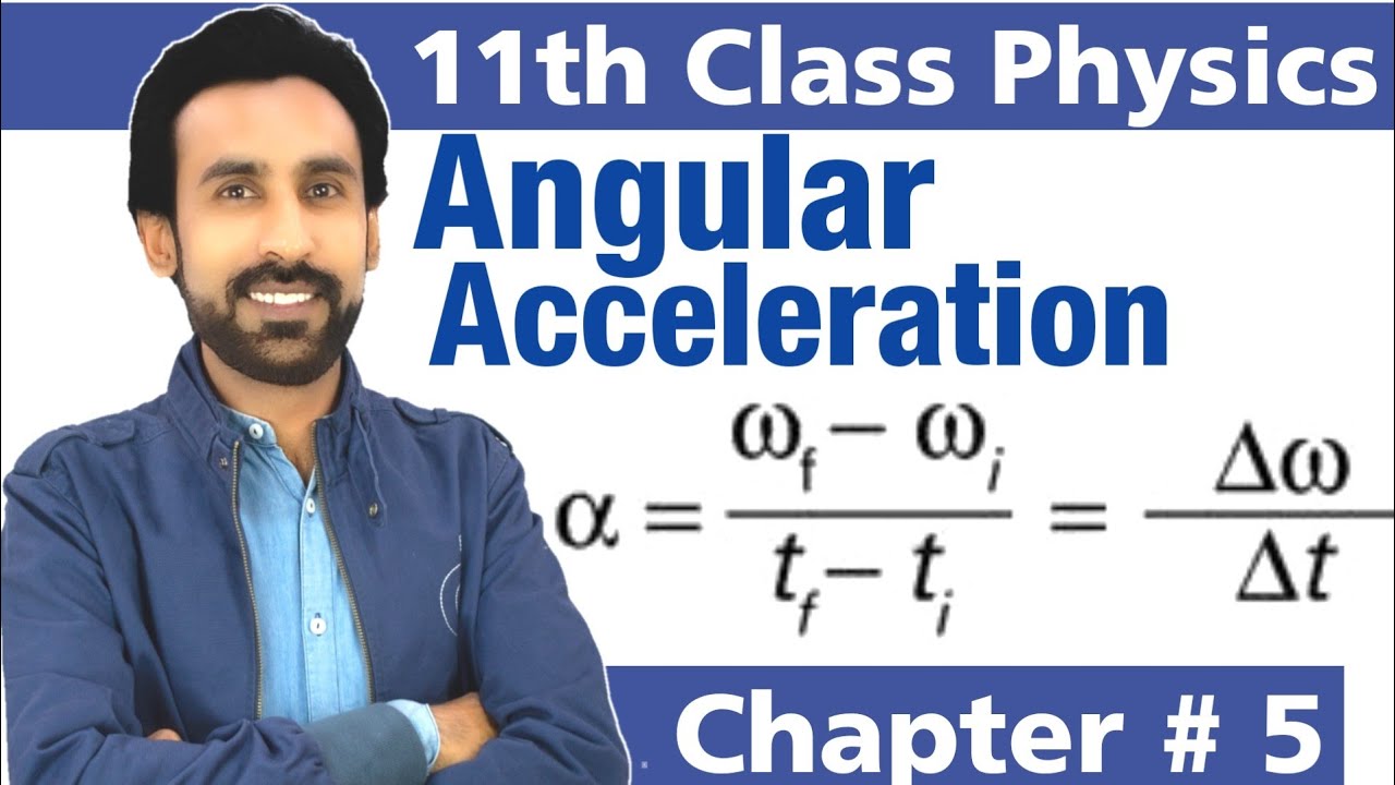 Lec 3 - Angular Acceleration in Urdu Hindi || 11th Class Physics ...