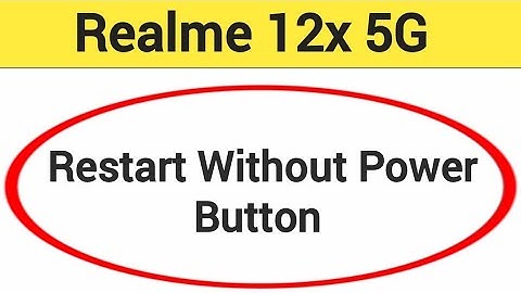 Realme 12x 5G restart kaise kare, how to restart without power button in Realme 12x 5G