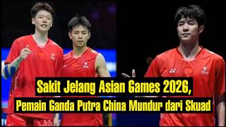 Chinese Men’s Doubles Player Withdraws from Asian Games 2026 Squad Due to Illness