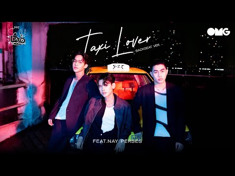 OMG Teaser : FIRZTER - TAXI LOVER (Backseat Ver.) Feat. NAY PERSES