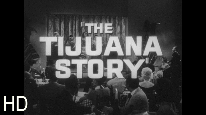 The Tijuana Story 1957 Film Trailer HD 16mm Rodolf...