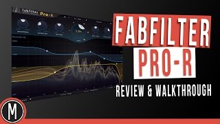 FABFILTER PRO-R REVERB Review & Walkthrough - mixdown.online