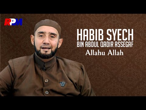 Habib Syech Bin Abdul Qodir Assegaf Allahu Allah Official Music Video