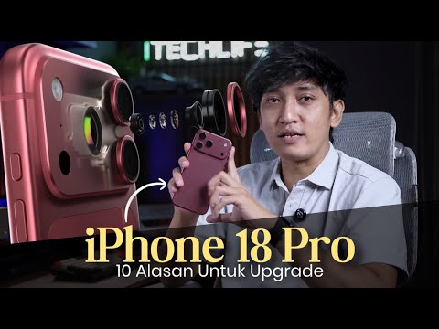 10 Alasan iPhone 18 Pro MASIH LAYAK untuk Ditunggu Tahun Ini!