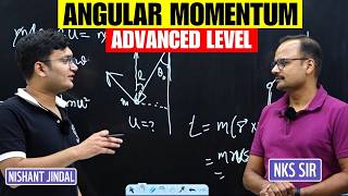 Angular Momentum — Advanced Level NKS sir Nishant Jindal