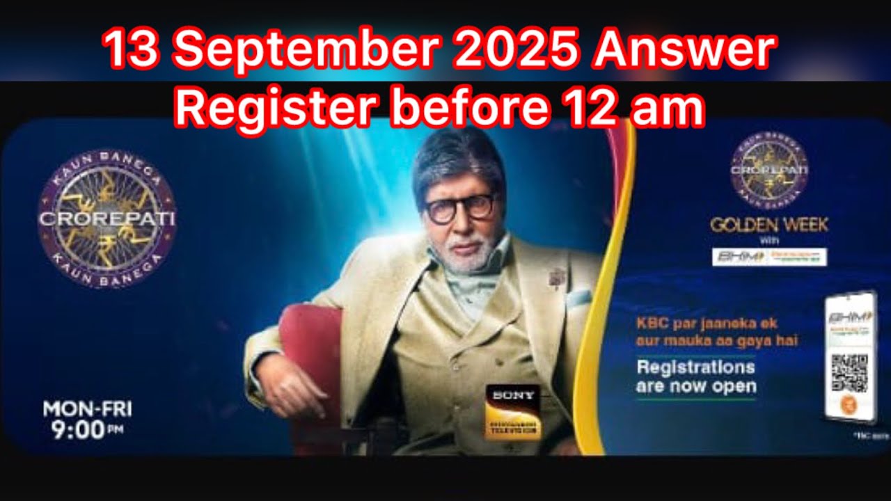 KBC Golden Week Registration Answer 2025| 13 September 2025 |BHIM App 