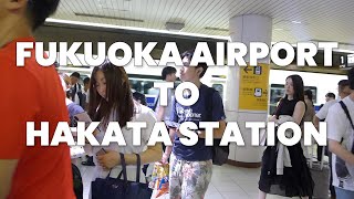 Fukuoka Airport to Hakata Station  JAPAN UNCUT