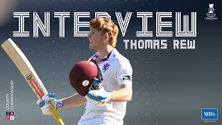 INTERVIEW: Thomas Rew reflects on his century vs Warwickshire