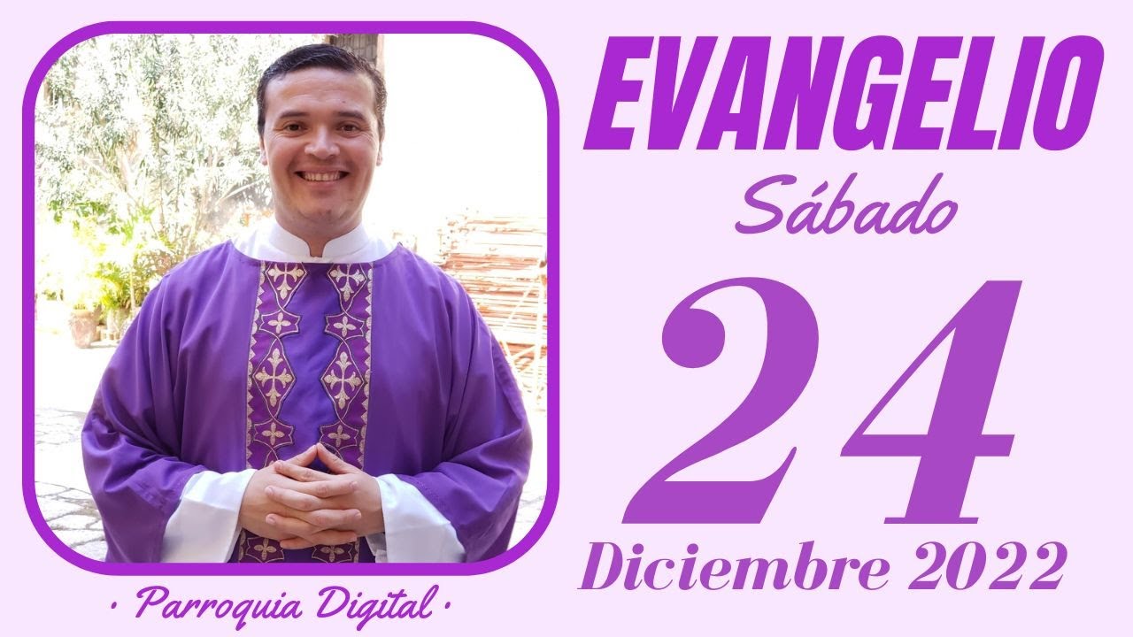 Evangelio de hoy Sábado 24 de Diciembre de 2022 - YouTube