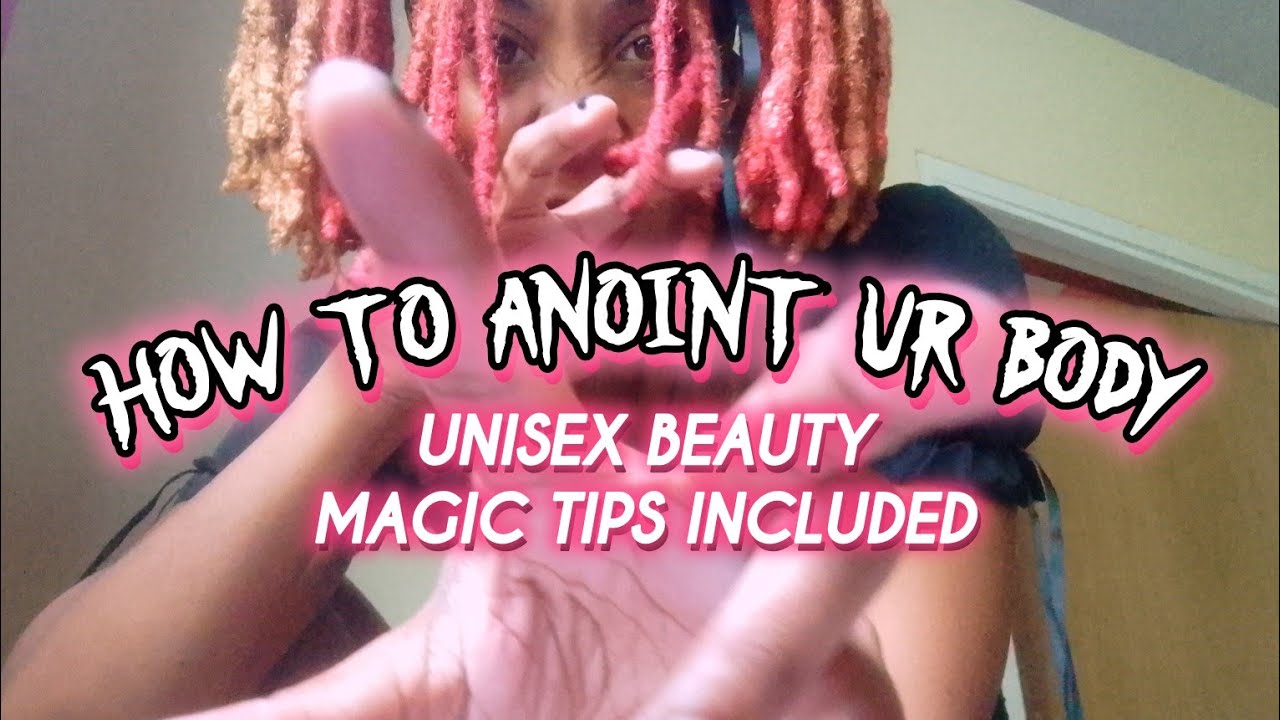 How to anoint your body🏺 - YouTube