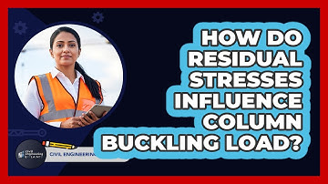 How Do Residual Stresses Influence Column Buckling Load?