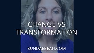 Change vs Transformation