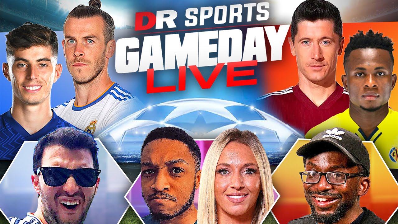 Chelsea vs Real Madrid & Villarreal v Bayern Munich | Champions League | Gameday LIVE