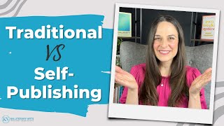 Traditional vs Self Publishing: Pros and Cons Authors Need to Know