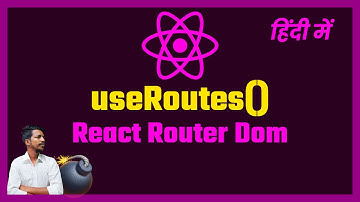 🆕 Real World Application of useRoutes() Hook | React Router DOM 6.10 | 2023  हिंदी में