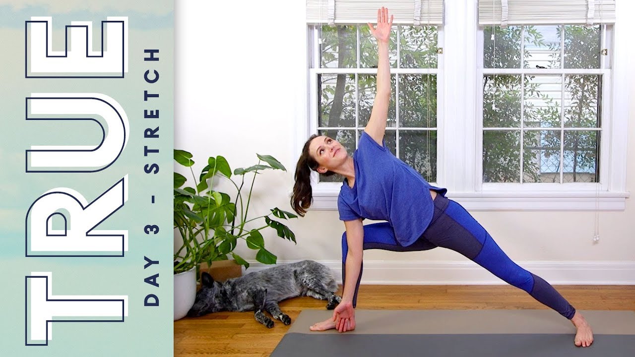 TRUE - Day 3 - STRETCH  Yoga With Adriene 