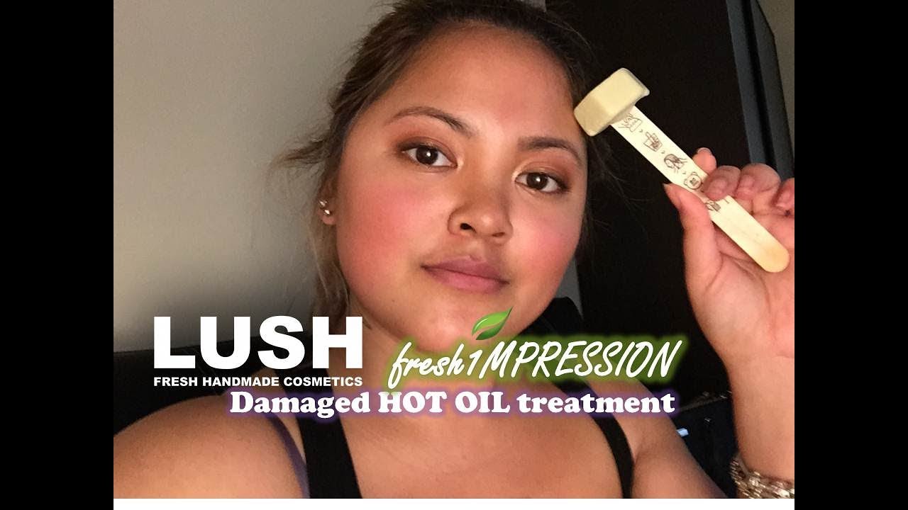 FRESH1MPRESSION || lush's DAMAGED hot oil treatment