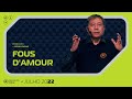 [ FRANÇAIS ] CONFÉRENCE GÉNÉRATION FINALE JUILLET 2022 | Message 5: Fous d'amour