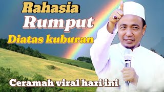 Full videos kh.musleh adnan || ceramah viral 2025 || manfaat rumput di atas kuburan