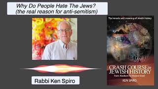 Jewish History Class --- Why Do People Hate The Jews? The Real Reason For Anti-Semitism