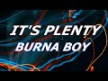 Burna Boy - It’s Plenty (Lyrics)