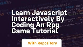 Celebrity Learn javascript interactively by coding an rpg game tutorial Profile