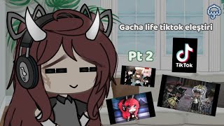 Gacha Life Tiktok Eleştiri Pt 2