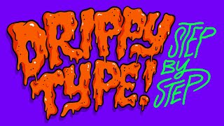 Create Slimy, Drippy Lettering: Step by Step Tutorial