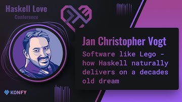 Jan Christopher Vogt - Software like Lego - how Haskell naturally delivers on a decades old dream