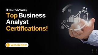 Top Business Analyst Certifications | Best Certifications for Business Analysts - Techcanvass