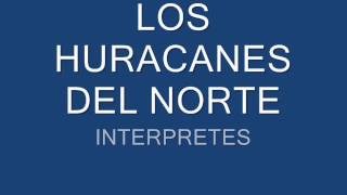 Watch Los Huracanes Del Norte El Rio Rojo video